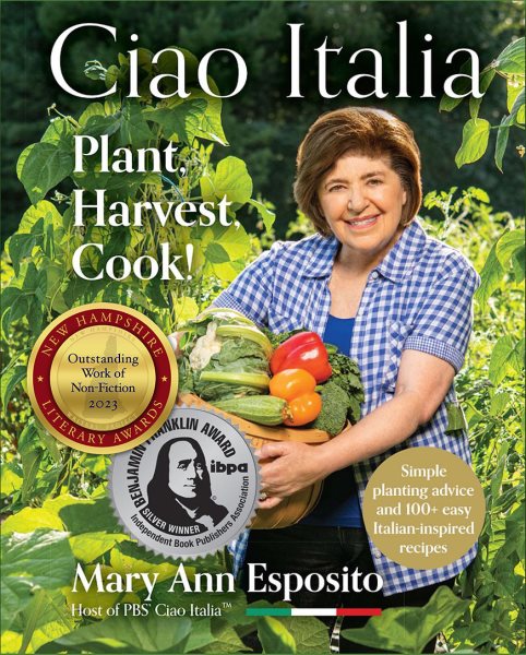 Ciao Italia : plant, harvest, cook! : simple planting advice and 100+ easy Italian-inspired recipes / Mary Ann Esposito.