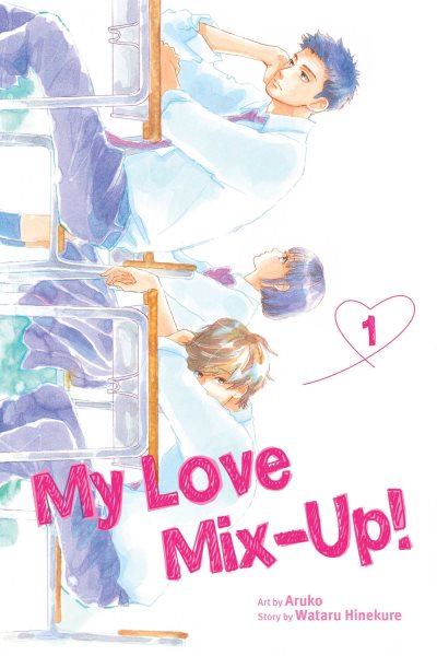 My love mix-up! 1 / story by Wataru Hinekure, art by Aruko.