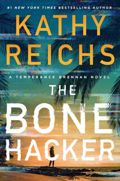 The bone hacker : a Temperance Brennan novel / Kathy Reichs.