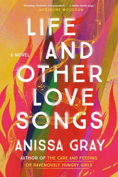 Life and other love songs / Anissa Gray.