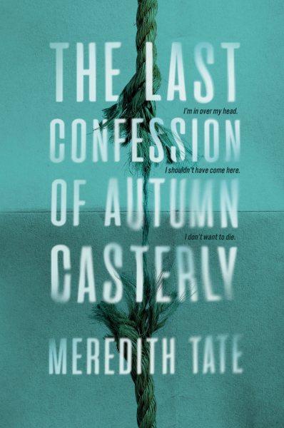 The last confession of Autumn Casterly / Meredith Tate