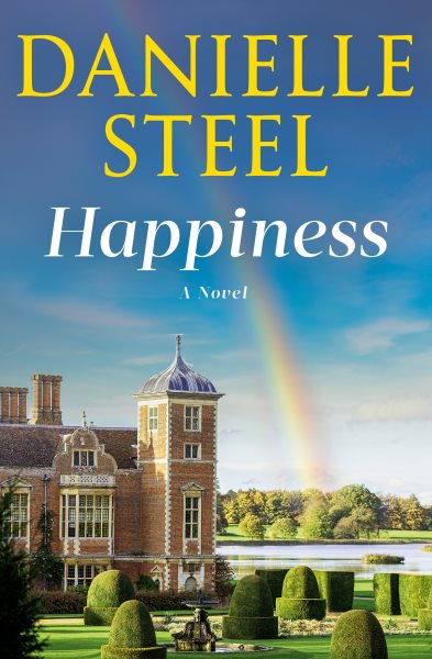 Happiness : a novel / Danielle Steel.