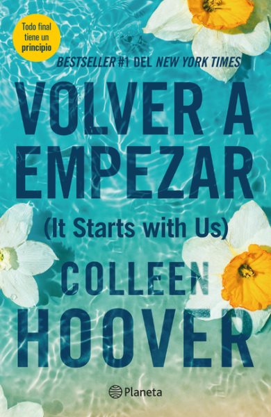 Volver a empezar = It starts with us / Colleen Hoover.