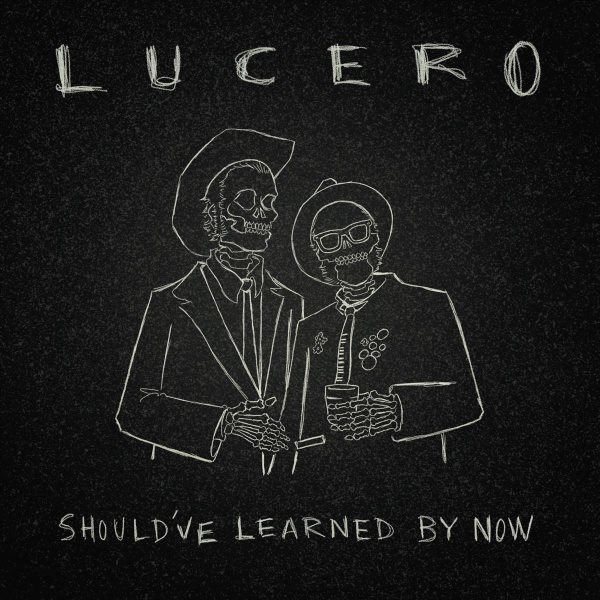 Should've learned by now [sound recording music CD] / Lucero.