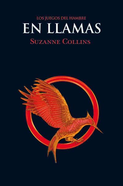 En llamas / Suzanne Collins traducción de Pilar Ramírez Tello.