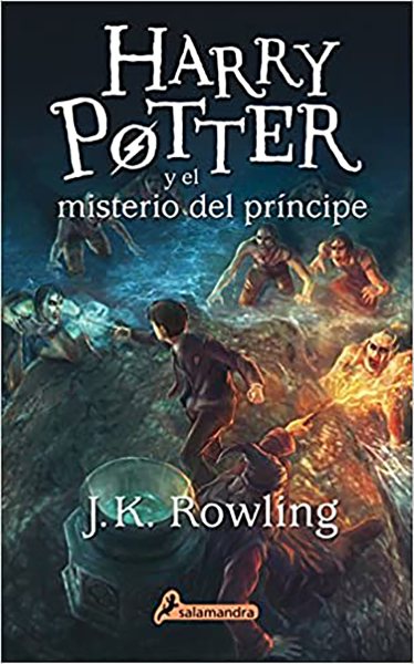 Harry Potter y el misterio del príncipe / J.K. Rowling traducción, Gemma Rovira Ortega.