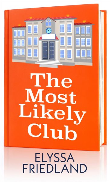 The most likely club [large print] / Elyssa Friedland.