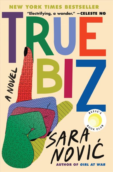 True biz [large print] : a novel / Sara Novic.