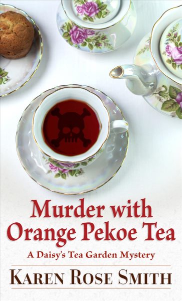 Murder with orange pekoe tea / [large print] Karen Rose Smith.