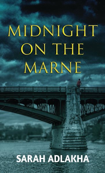 Midnight on the Marne [large print] / Sarah Adlakha.
