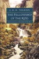 The Fellowship of the Ring: Being the First Part of the Lord of the Rings by J.R.R. Tolkien