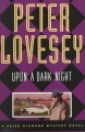Upon a Dark Night by Peter  Lovesey
