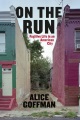 On the Run: Fugitive Life in an American City by Alice Goffman
