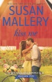 Kiss Me by Susan Mallery