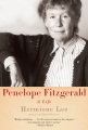 Penelope Fitzgerald: A Life by Hermione Lee