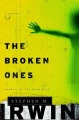 The Broken Ones by Stephen M. Irwin