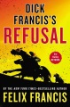 Dick Francis's Refusal by Felix Francis