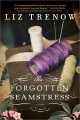 The Forgotten Seamstress by Liz Trenow