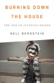 Burning Down the House by Nell Bernstein