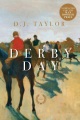 Derby Day by D.J. Taylor