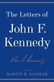 The Letters of John F. Kennedy by Martin W. Sander