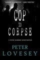 Cop to Corpse by Peter Lovesey