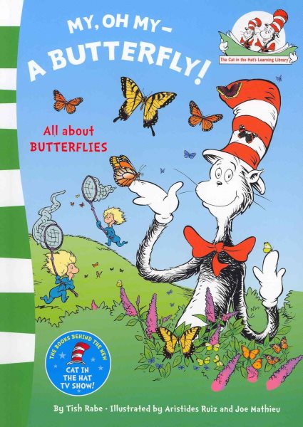 Dr. Seuss Cat in the Hat’s Learning Library: My Oh My - a Butterfly (All about Butterflies)