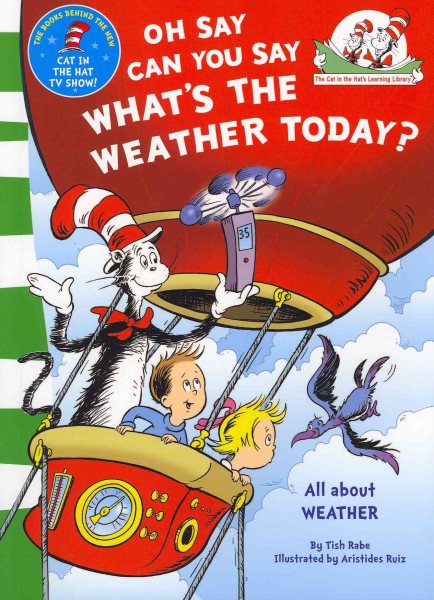Dr. Seuss Cat in the Hat’s Learning Library: Oh Say Can You Say What’s the Weather Today? (All a