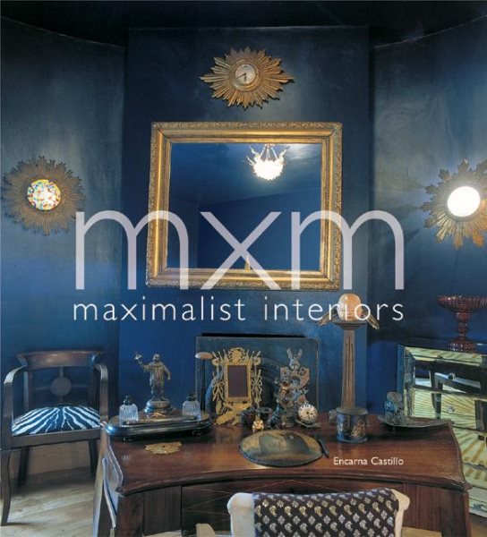 MXM: Maximalist Interiors