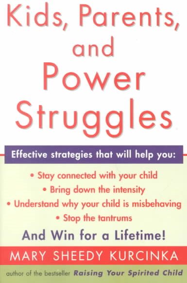 Kids, Parents, and Power Struggles: Winning for a Lifetime