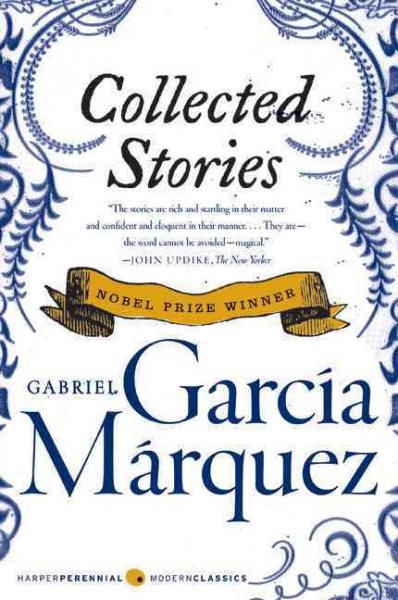Gabriel Garcia Marquez Collected Stories