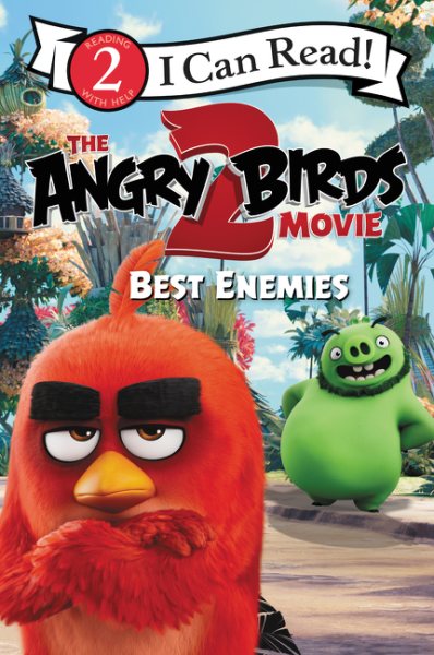 The Angry Birds Movie 2: Best Enemies (I Can Read Level 2)憤怒鳥玩電影2