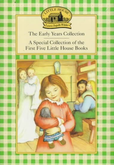 Early Years Collection: A Special Collection of the First Five Little House Book