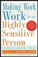 Making Work Work for Highly Sensitive People
