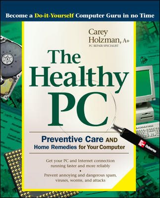 The Healthy PC: Tune-Up, Crash-Proof and Maintain Your PC【金石堂、博客來熱銷】