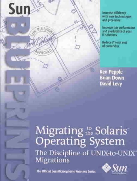 Migrating to the Solaris Operating System: The Discipline of UNIX-to-UNIX Migrat