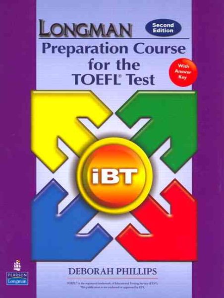 Longman Preparation Course for the TOEFL Test: IBT Student Book w/AK & CD