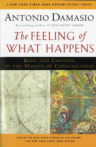 The Feeling of What Happens: Body and Emotion in the Making of Consciousness【金石堂、博客來熱銷】