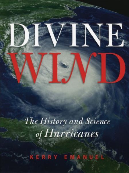 Divine Wind: The Hurricane in History, Art, and Science