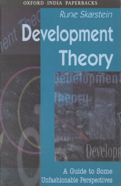 Development Theory: A Guide to Some Unfashionable Perspectives