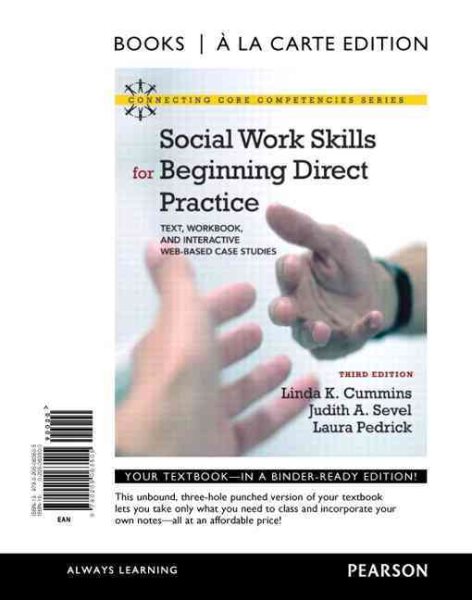 Social Work Skills for Beginning Direct Practice, Workbook and Interactive Web Based Case