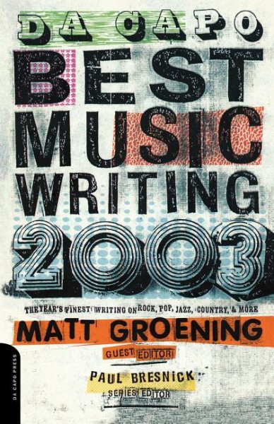 Da Capo Best Music Writing 2003: The Year\