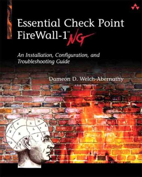 Essential Check Point Firewall-1 NG: An Installation, Configuration, and Trouble