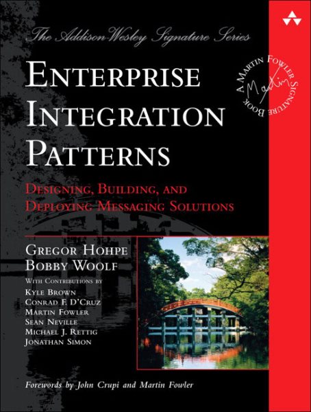 Enterprise Integration Patterns: Designing, Building, and Deploying Messaging So