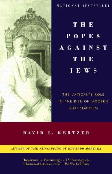 The Popes against the Jews: The Vatican\