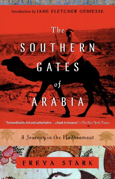 Southern Gates of Arabia: A Journey in the Hadhramaut