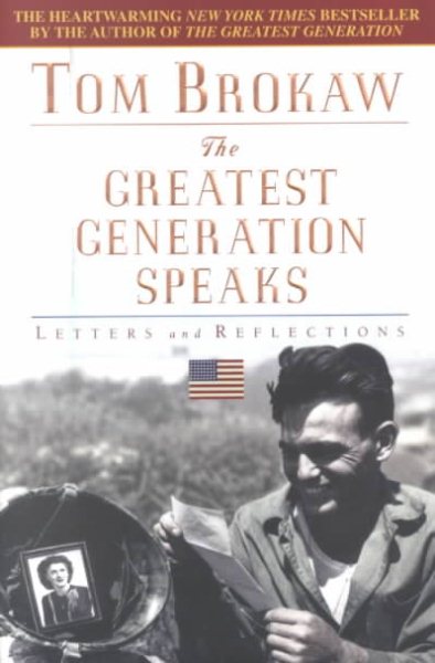 Greatest Generation Speaks: Letters and Reflections