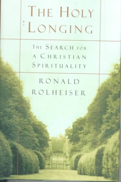 Holy Longing: The Search for a Christian Spirituality