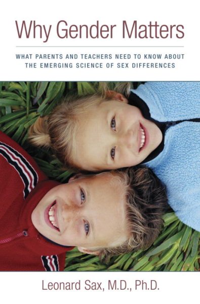 Why Gender Matters: What Parents and Teachers Need to Know about the Emerging Sc