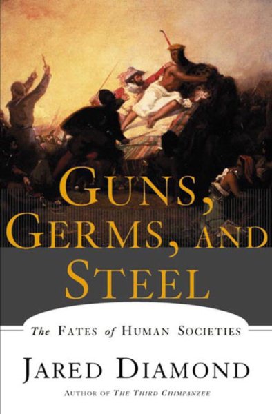 Guns, Germs and Steel: The Fates of Human Societies 槍炮．病菌與鋼鐵